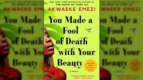 You Made a Fool of Death with Your Beauty by Akwaeke Emezi