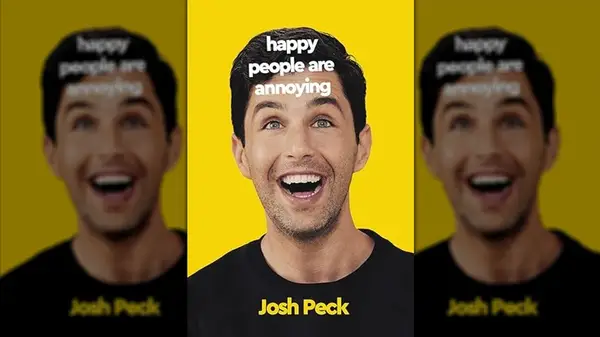 Cover of Happy People Are Annoying by Josh Peck