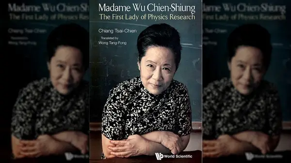 Cover of Madame Wu Chien-Shiung: The First Lady of Physics Research by Chiang Tsai-Chien