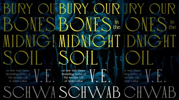 Cover of Bury Our Bones in the Midnight Soil by V.E. Schwab