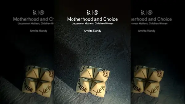 Motherhood and Choice: Uncommon Mothers, Childfree Women book cover